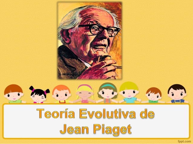 TEORIA AND AND PIAGET teoria and and piaget: