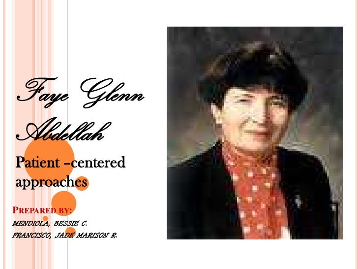 faye abdellah Although abdellah spoke of the patient-centered approaches, she wrote of nurses identifying and solving specific problems. faye abdellah Although abdellah spoke of the patient-centered approaches, she wrote of nurses identifying and solving specific problems.