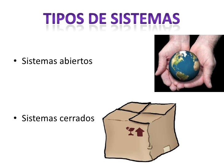 Resultado de imagen para sistemas abiertos y cerrados