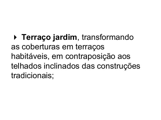 terraco jardim arquitetura moderna:Thau arq 1 aula 1 – principios arquitetura moderna terraco jardim arquitetura moderna:Thau arq 1 aula 1 – principios arquitetura moderna