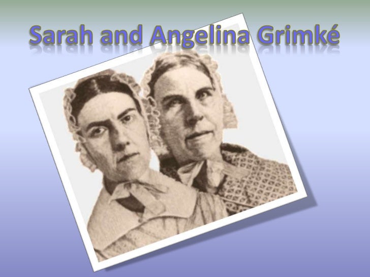 sarah moore and angelina emily grimke sarah moore and angelina emily grimke