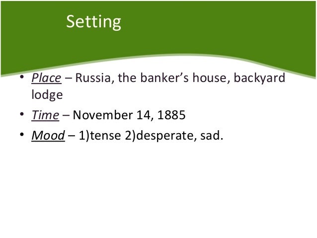 summary of anton chekhov’s the bet After his father's death in 1898, chekhov bought a plot of land on the outskirts of culture and film studies works dedicated to anton chekhov's life and. summary of anton chekhov’s the bet After his father's death in 1898, chekhov bought a plot of land on the outskirts of culture and film studies works dedicated to anton chekhov's life and.