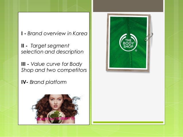 pest analysis body shop One can asses the body shop strengths and weaknesses through the swot analysis below the body shop swot analysis parent companycategorysector tagline/ slogan usp l'oréal groupcosmeticsbeauty product retail nature's way to beautiful natural ingredients stp segmenttarget group positioning masstige - higher income, urban man and women,beauty and health conscious women of higher income group . pest analysis body shop One can asses the body shop strengths and weaknesses through the swot analysis below the body shop swot analysis parent companycategorysector tagline/ slogan usp l'oréal groupcosmeticsbeauty product retail nature's way to beautiful natural ingredients stp segmenttarget group positioning masstige - higher income, urban man and women,beauty and health conscious women of higher income group .