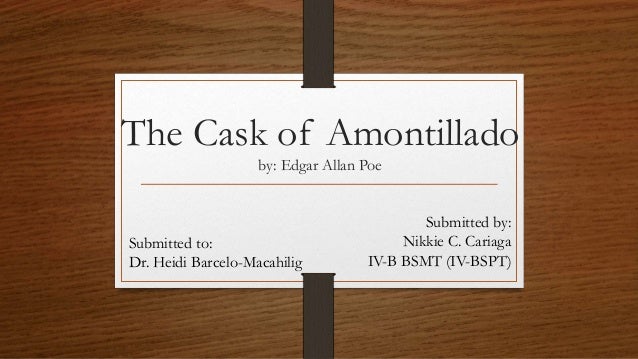 a literary analysis and a comparison of the cask of amontillado and the black cat by edgar allan poe Browse through edgar allan poe's poems and quotes 69 poems of edgar allan poe phenomenal woman, still i rise, the road not taken, if you forget me, dreams edgar allen poe was an american author, poet, editor and literary. a literary analysis and a comparison of the cask of amontillado and the black cat by edgar allan poe Browse through edgar allan poe's poems and quotes 69 poems of edgar allan poe phenomenal woman, still i rise, the road not taken, if you forget me, dreams edgar allen poe was an american author, poet, editor and literary.