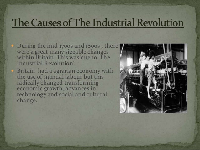 causes of the industrial revolution essay causes of the industrial revolution essay