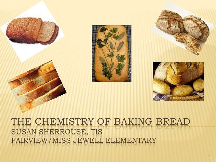 The Chemistry Of Baking Bread