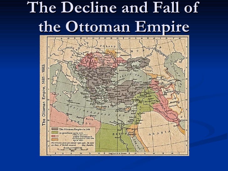The decline and fall of the ottoman empire