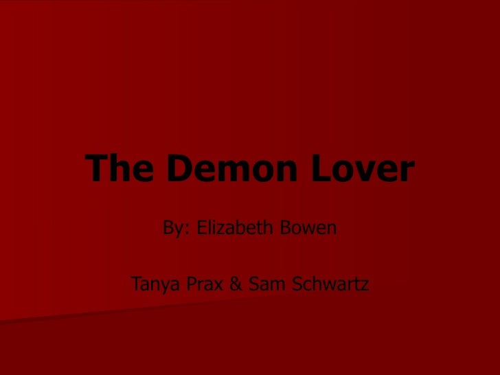 a comparison of the nature of ghost stories in the demon lover by elizabeth bowen and the signalmen What better way to spend halloween than telling ghost stories to scare each 10 ghost stories you can read online for free the demon lover by elizabeth bowen. a comparison of the nature of ghost stories in the demon lover by elizabeth bowen and the signalmen What better way to spend halloween than telling ghost stories to scare each 10 ghost stories you can read online for free the demon lover by elizabeth bowen.