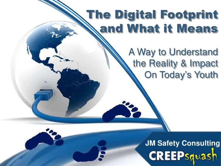 The Digital Footprint An Understanding of What It Means for Kids and…