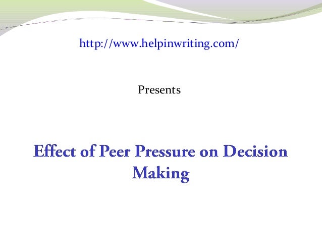 The effects of peer pressure essay