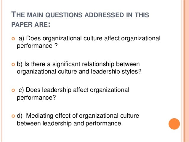 leaders and organizational culture paper Contents preface xi the author xv part one: organizational culture and leadership defined 1 1 the concept of organizational culture: why bother 3. leaders and organizational culture paper Contents preface xi the author xv part one: organizational culture and leadership defined 1 1 the concept of organizational culture: why bother 3.