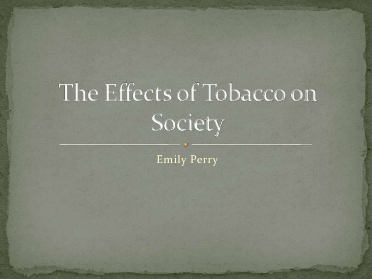 The effects of tobacco on society