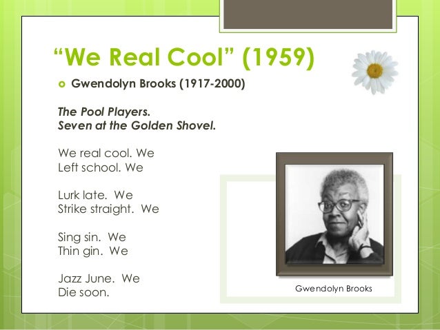 We Real Cool Essay