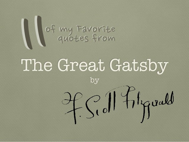 11 of my favorite quotes from the great gatsby the great gatsby quotes