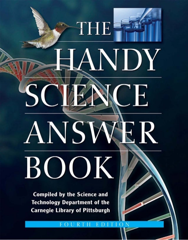 Handy Science

2/16/11

11:26 AM

Page i

THE

HANDY
SCIENCE
ANSWER
BOOK

 
