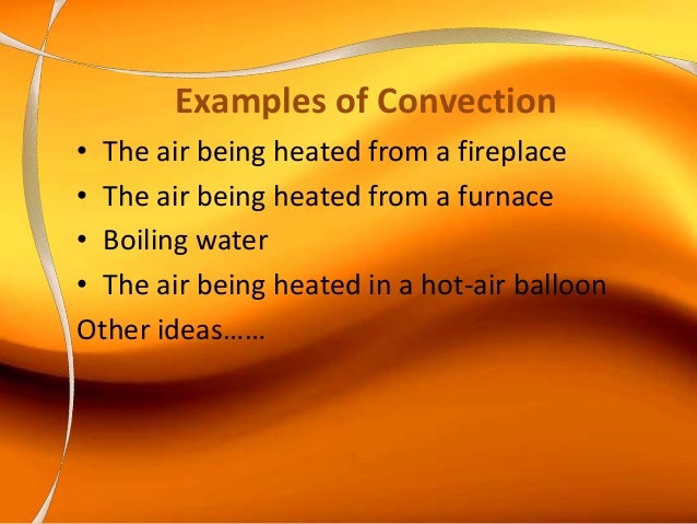 exle of convection the heat is on exle of convection the heat is on