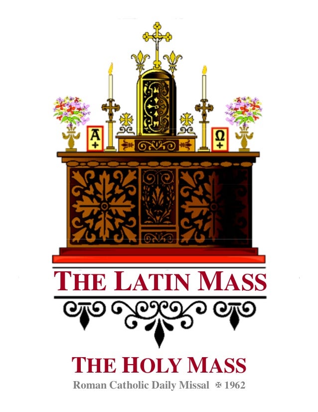 The Holy Tridentine Mass