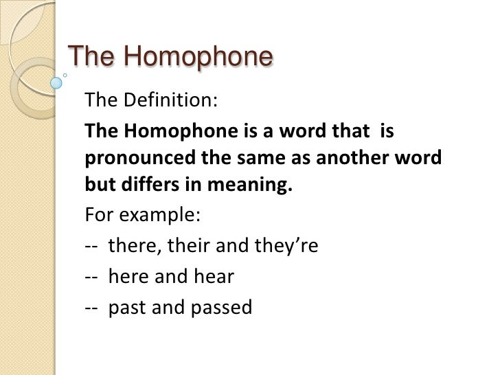 The homophone
