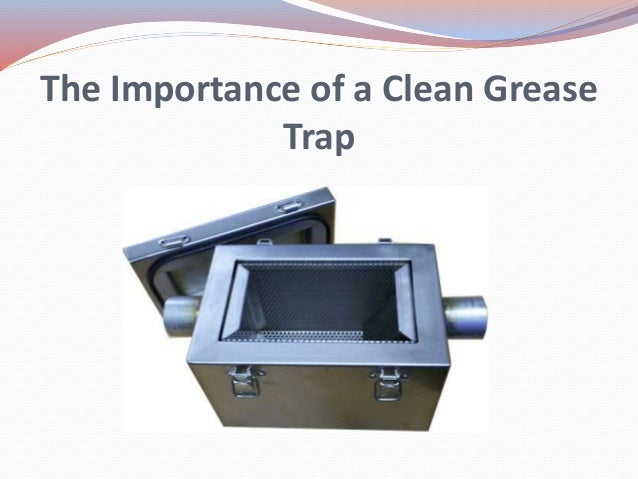 grease trap clean importance slideshare