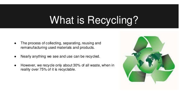 Importance of recycling   conserve energy future