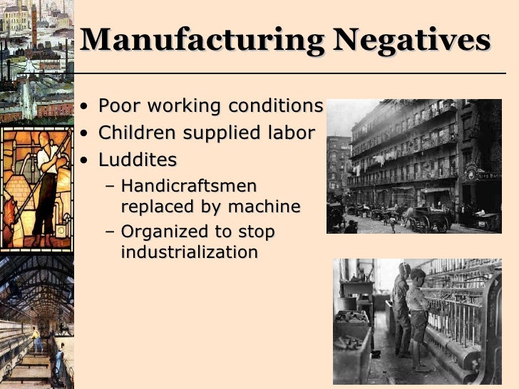 Evaluate the positive and negative effects of the industrial revolution thesis