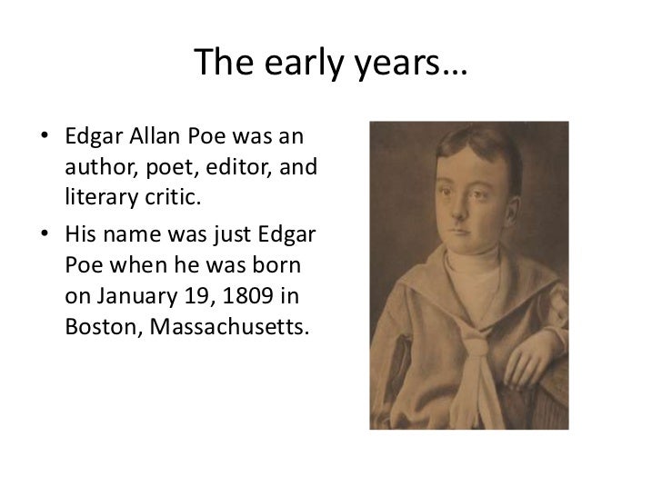 the early life and times of edgar allan poe A biography of 19th century american author, edgar allan poe, written by robert giordano. the early life and times of edgar allan poe A biography of 19th century american author, edgar allan poe, written by robert giordano.