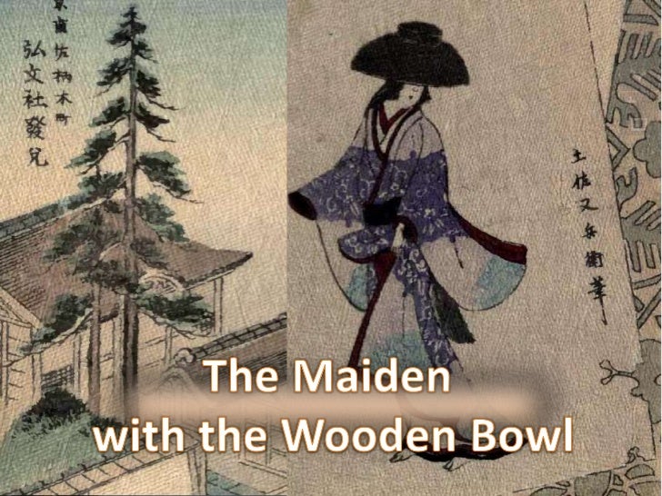 The maiden with the wooden bowl