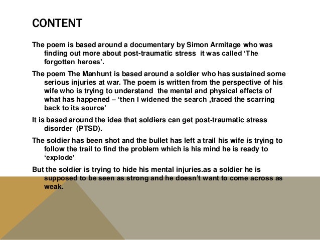 compare the poem the manhunt and Both 'the manhunt' and 'quickdraw' are based on battle and war 'the manhunt'represents a soldiers battle of letting someone in and his memories of war where as. compare the poem the manhunt and Both 'the manhunt' and 'quickdraw' are based on battle and war 'the manhunt'represents a soldiers battle of letting someone in and his memories of war where as.