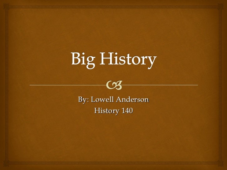 Theme 1 Big History Ppt