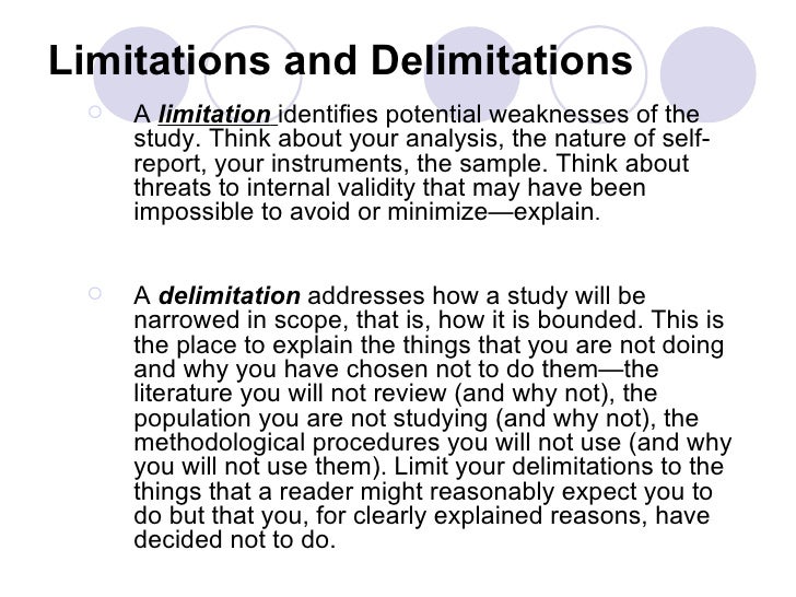 List the possible limitations and delimitations 