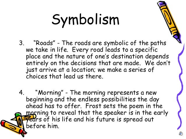 making decisions in robert frosts story the road not taken ‘the road not taken’ is one of robert frost’s most popular and memorable works published in 1916 the poem puts forward the point that no matter what choice one may make, even a good choice, one will still look back and wonder what would have happened with a different decision. making decisions in robert frosts story the road not taken ‘the road not taken’ is one of robert frost’s most popular and memorable works published in 1916 the poem puts forward the point that no matter what choice one may make, even a good choice, one will still look back and wonder what would have happened with a different decision.