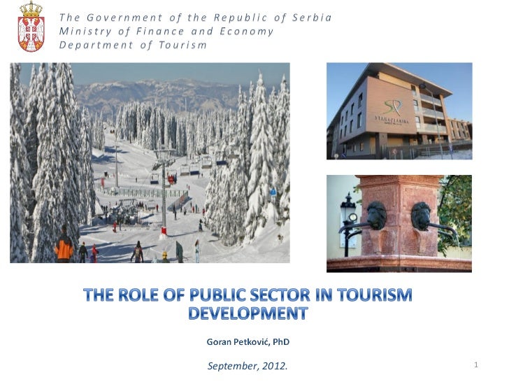 private sector role in tourism Role and functions of ministry the state governments/uts and the private sector the ministry of tourism has under its charge a public sector undertaking, the. private sector role in tourism Role and functions of ministry the state governments/uts and the private sector the ministry of tourism has under its charge a public sector undertaking, the.