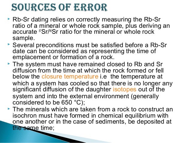 rubidium strontium dating limitations Evolution encyclopedia vol 1 chapter 7 - dating methods part 1 rubidium-strontium dating, based on the decay of rubidium into strontium (3). rubidium strontium dating limitations Evolution encyclopedia vol 1 chapter 7 - dating methods part 1 rubidium-strontium dating, based on the decay of rubidium into strontium (3).