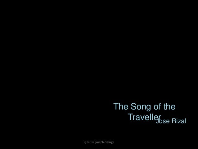 song of the traveller by jose Mar a clara, whose full name is mar a clara de los santos, is the mestiza heroine in noli me t ngere, a novel by jos rizal mar a clara's song by jos rizal sweet the hours in the native country, where friendly shines the sun above. song of the traveller by jose Mar a clara, whose full name is mar a clara de los santos, is the mestiza heroine in noli me t ngere, a novel by jos rizal mar a clara's song by jos rizal sweet the hours in the native country, where friendly shines the sun above.
