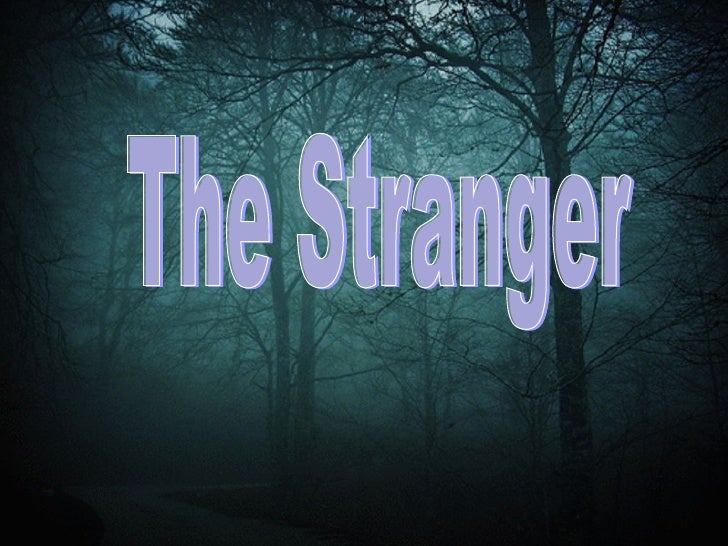 The Stranger Interesting Story With Unexpected Ending