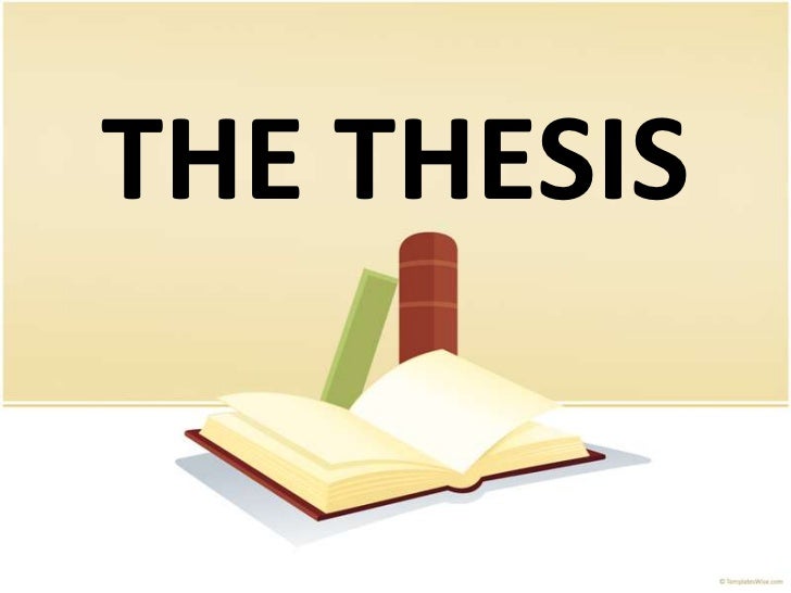 The thesis and its parts The thesis and its parts