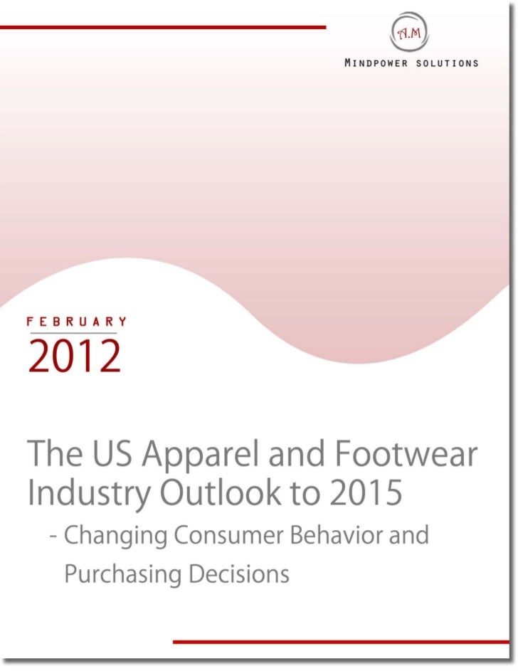 The us apparel and footwear industry outlook to 2015 sample file