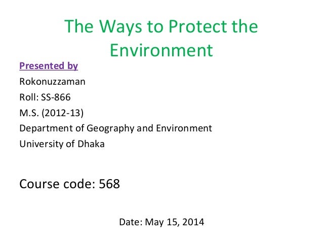 ways to protect environment essay ways to protect environment essay