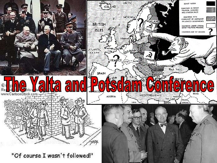 The Yalta And Potsdam Conference
