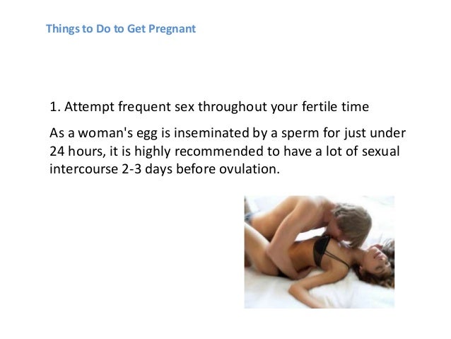 What Can You Do To Get Pregnant 30