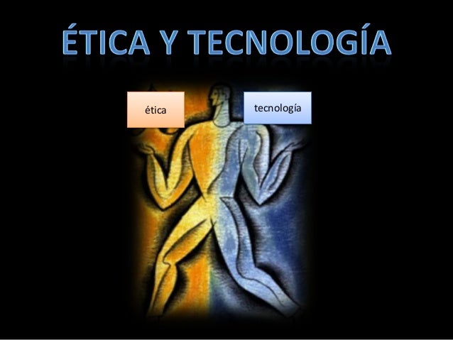 éTica y tecnología