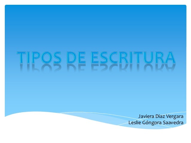 ESCRITURA TIPOS escritura tipos: