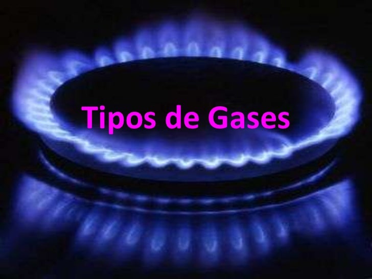 Tipos de gases Tipos de gases