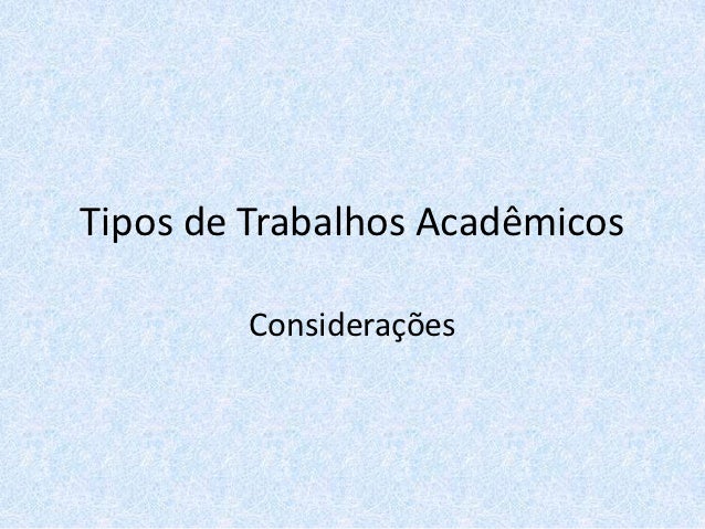 Tipos de relatórios acadêmicos Tipos de relatórios acadêmicos
