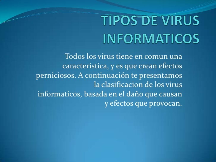 EFECTOS DE LOS VIRUS EN COMPUTADORAS efectos de los virus en computadoras: