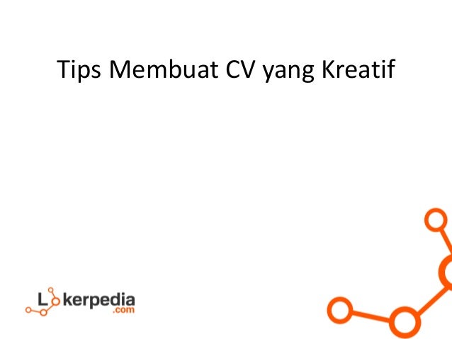 Membuat Makalah Yang Kreatif | tips membuat cv yang kreatif Membuat Makalah Yang Kreatif | tips membuat cv yang kreatif