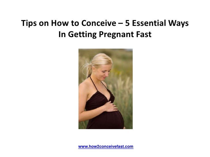 Tips On Getting Pregnant Fast 91