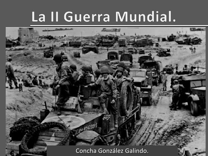 INICIO Y TERMINO DE LA SEGUNDA GUERRA MUNDIAL inicio y termino de la segunda guerra mundial: