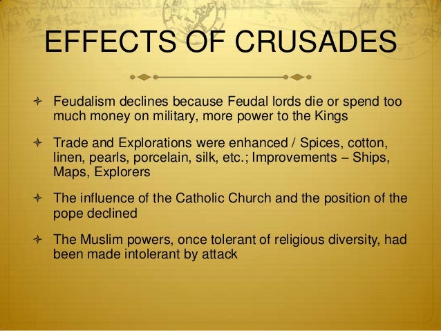 a history and effects of the crusades Crusades: survey of the crusades, the military campaigns by western european christians to check the spread of islam and retake formerly christian territories. a history and effects of the crusades Crusades: survey of the crusades, the military campaigns by western european christians to check the spread of islam and retake formerly christian territories.