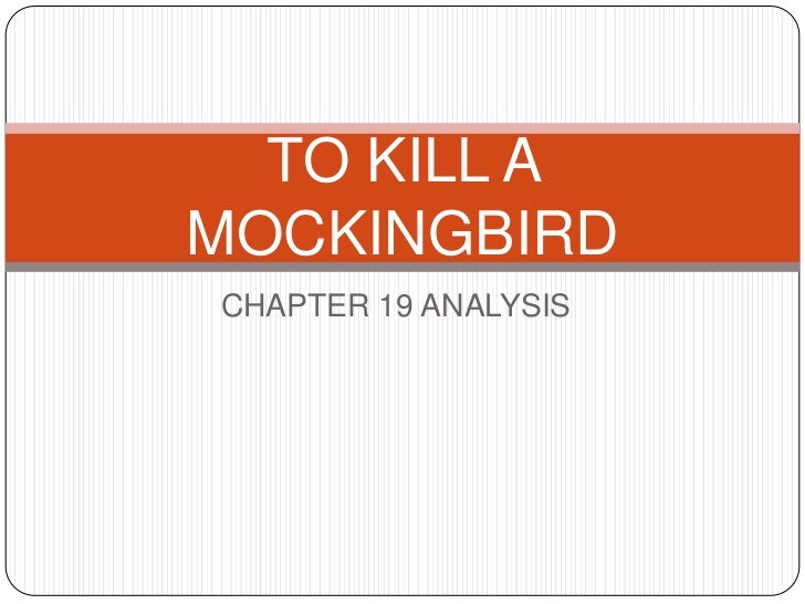 To Kill A Mockingbird Chapter 19 Summary